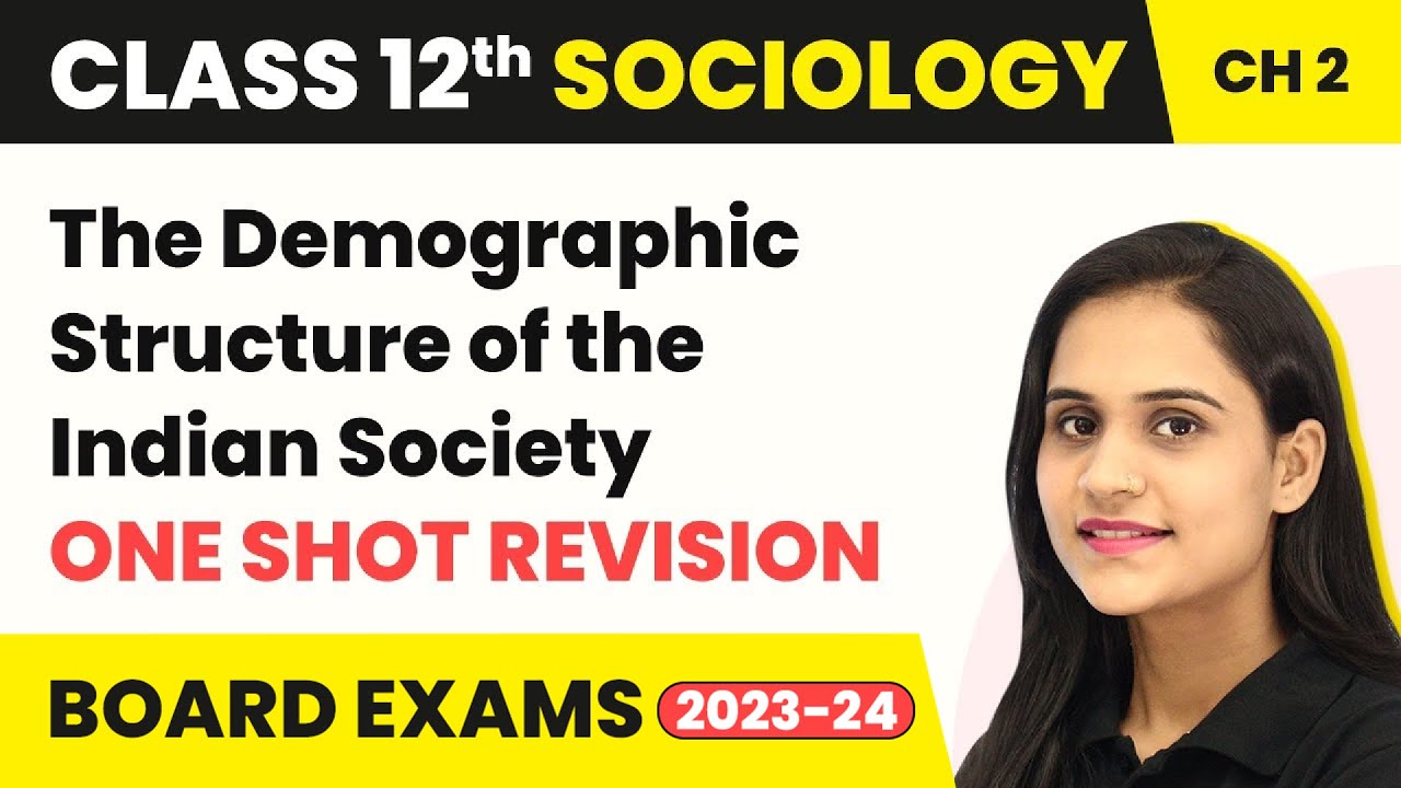Class 12 Sociology Chapter 2 | The Demographic Structure of the Indian Society 2025-26