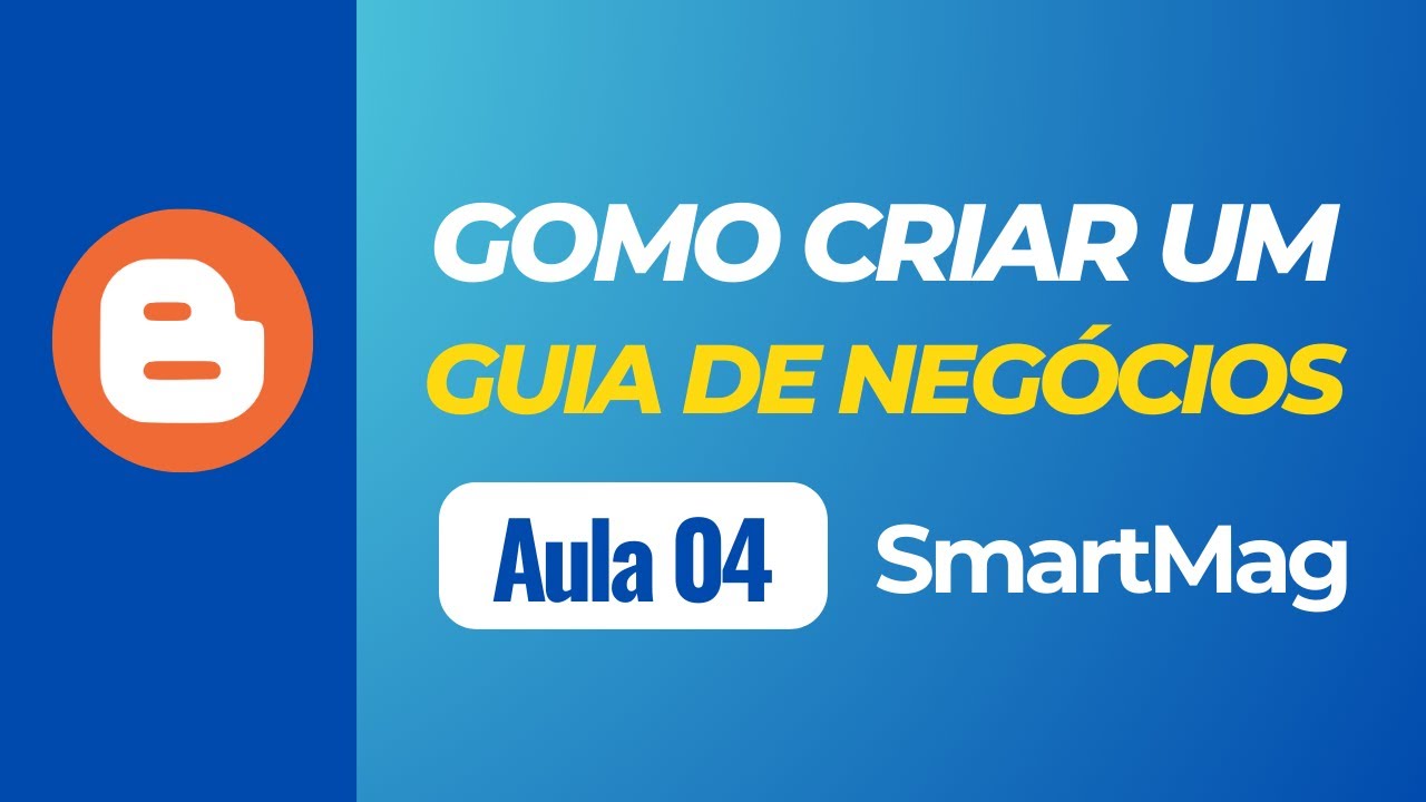 04 | Como Editar Template SmartMag Passo a Passo | Tutorial Completo para Blogger