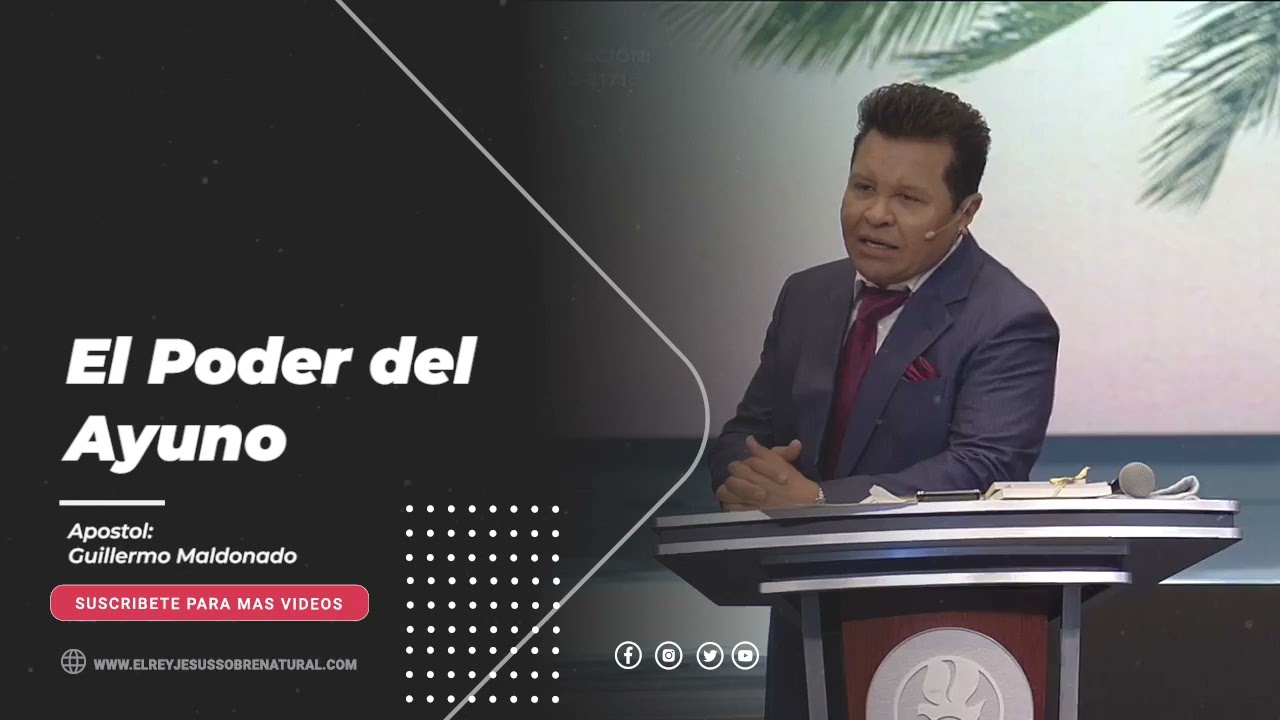 El Poder del Ayuno | Apóstol Guillermo Maldonado