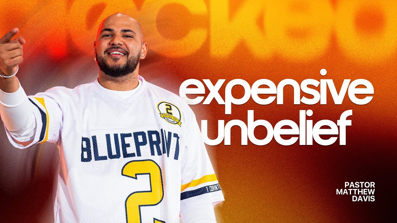 Blocked // Expensive Unbelief // Matthew Davis
