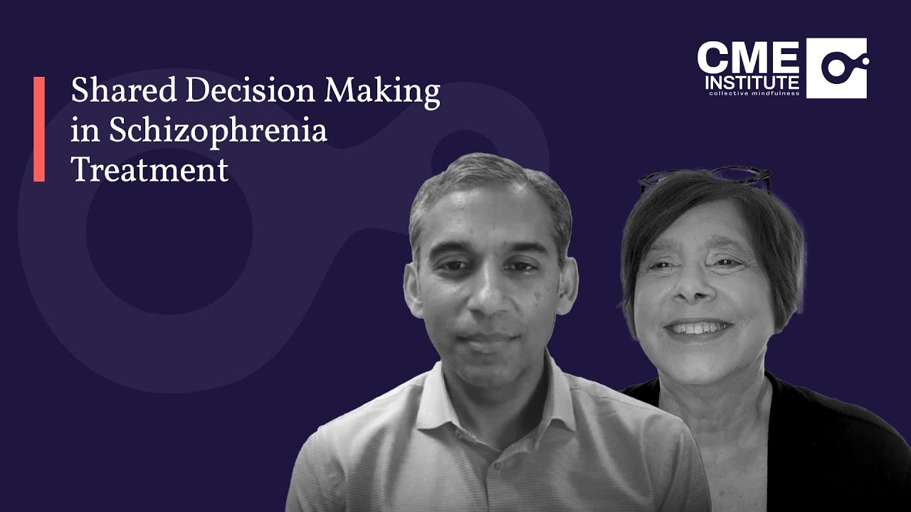 Shared Decision Making in Schizophrenia Treatment