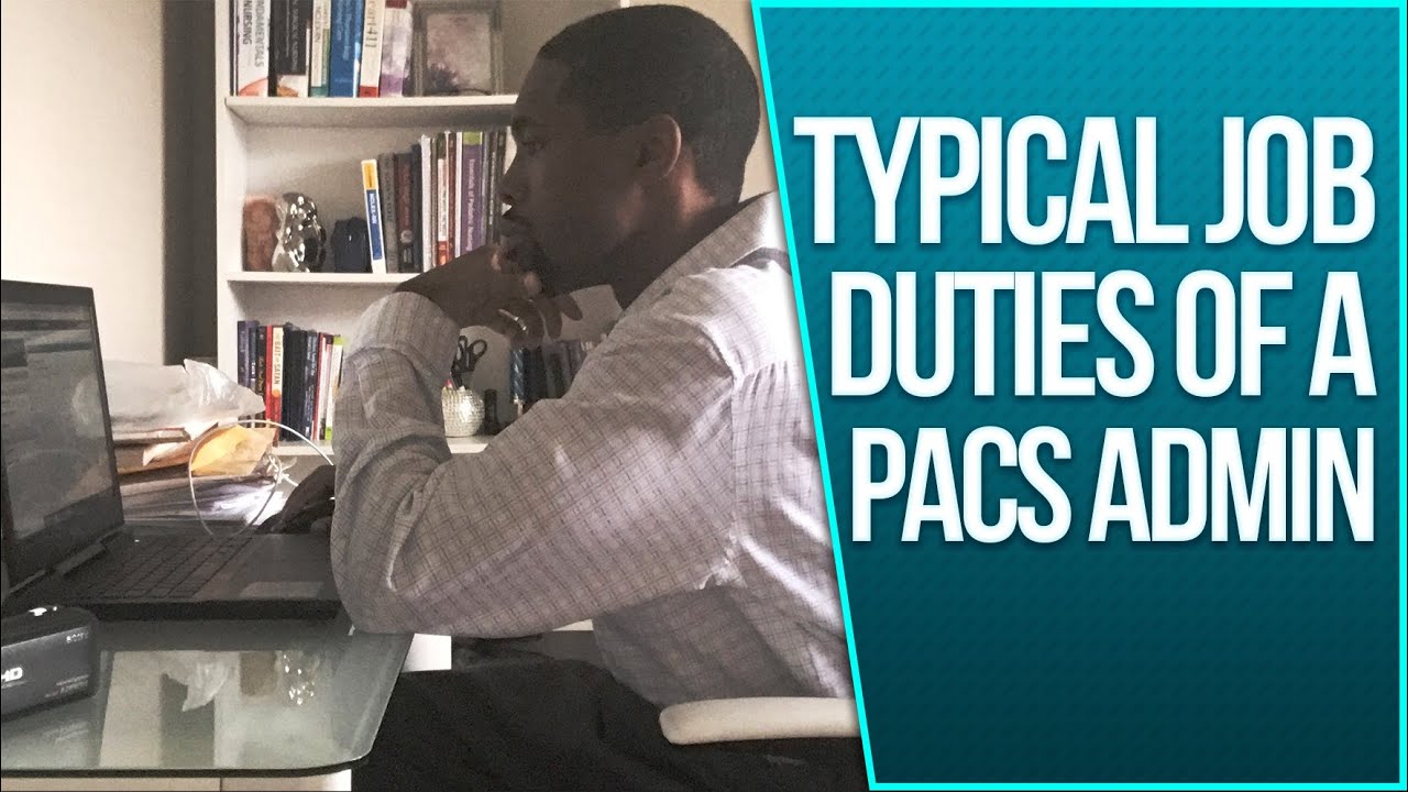 Here's What a PACS Administrator Does - (Healthcare IT Jobs)