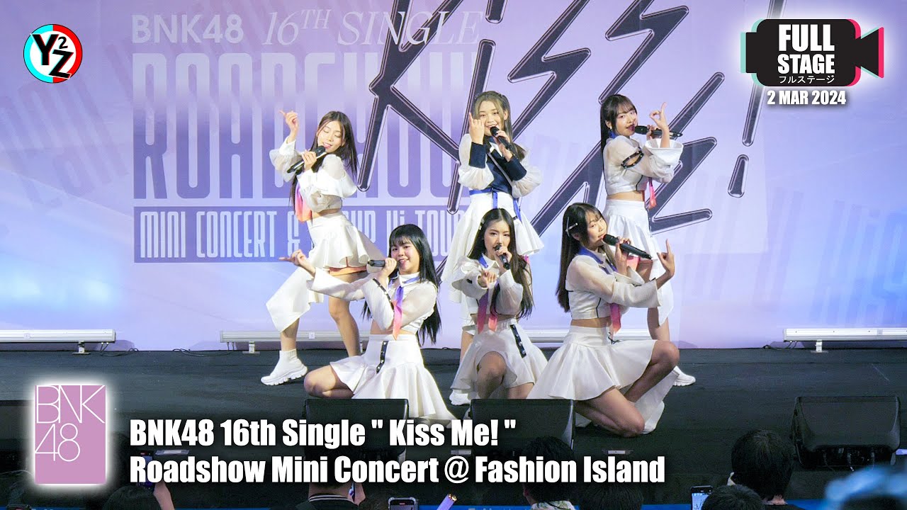 [Full Stage] BNK48 16th Single Kiss Me! Roadshow Mini Concert @ Fashion Island 240302