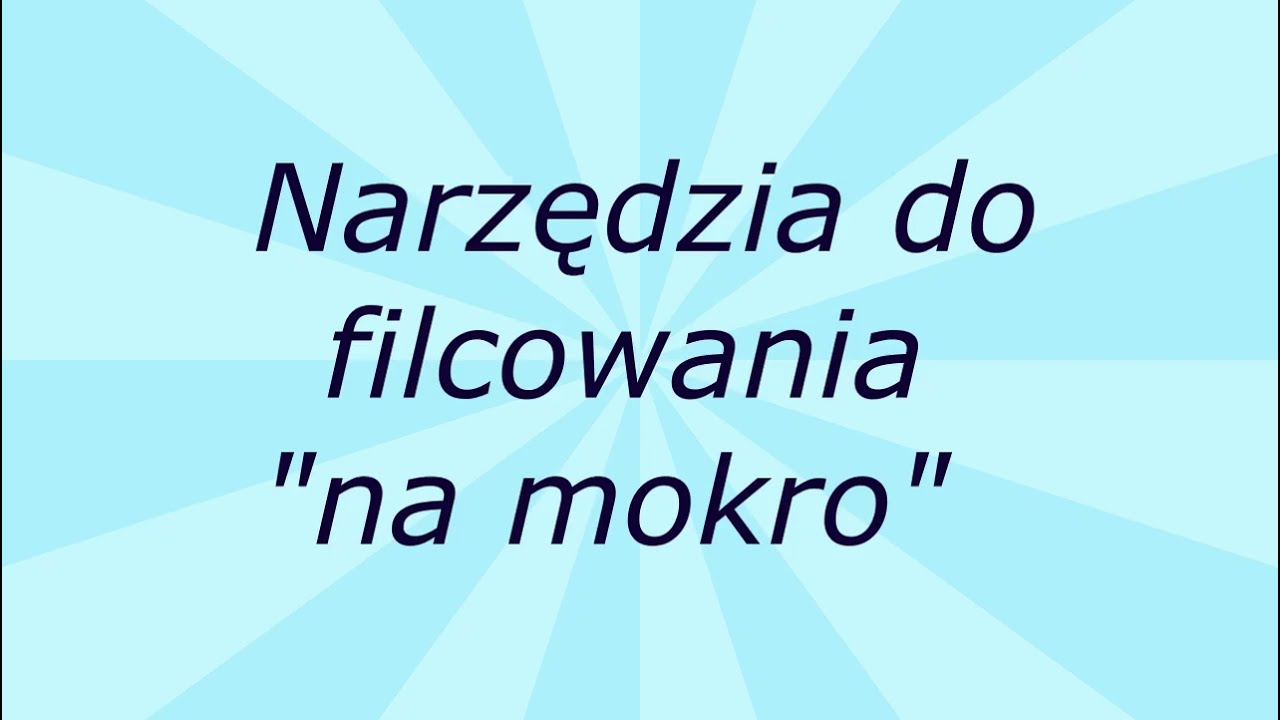 Narzędzia Do Filcowania  metoda 