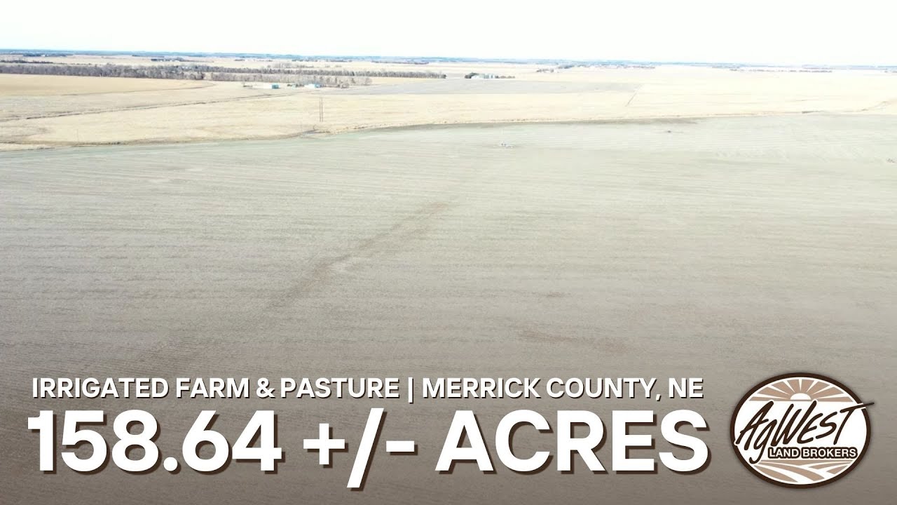 158.64 +/- Acre Irrigated Farm & Pasture | Merrick County, NE