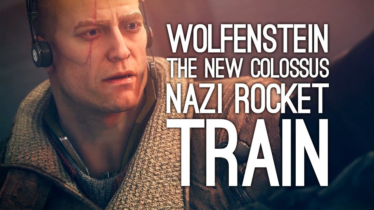 Wolfenstein 2 Gameplay: Let's Play Wolfenstein The New Colossus - NAZI ROCKET TRAIN