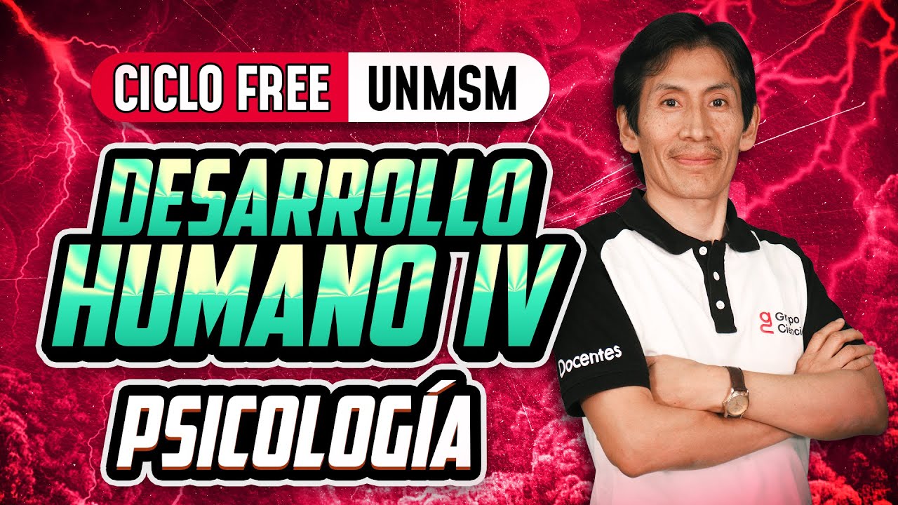 Desarrollo humano IV 🧠 Psicología [CICLO FREE]