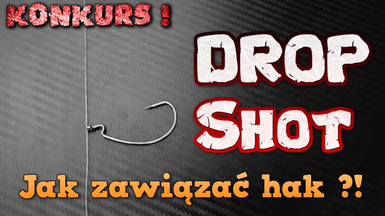 Jak zawiązać zestaw Drop Shot + Konkurs !