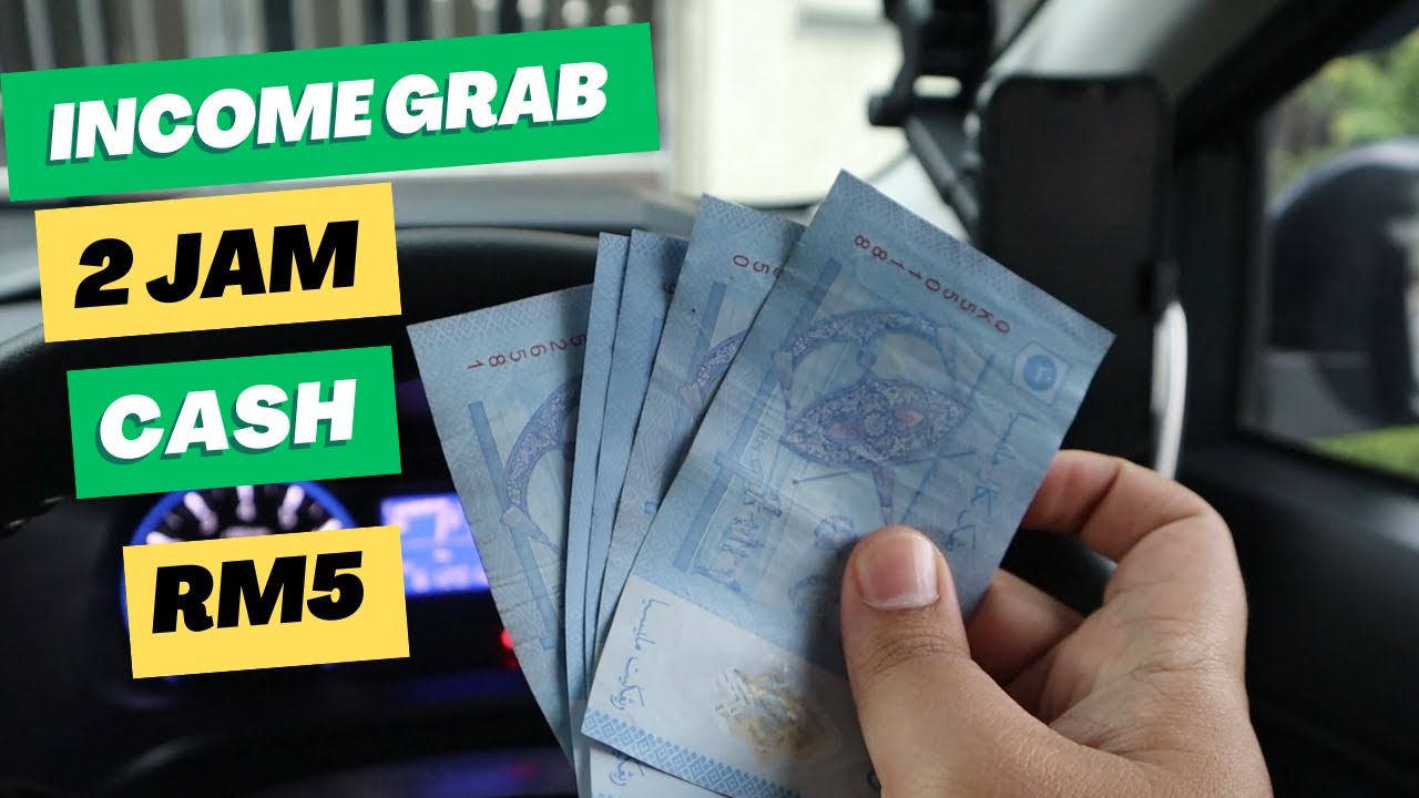 Income Grab dengan Cash In Hand RM5