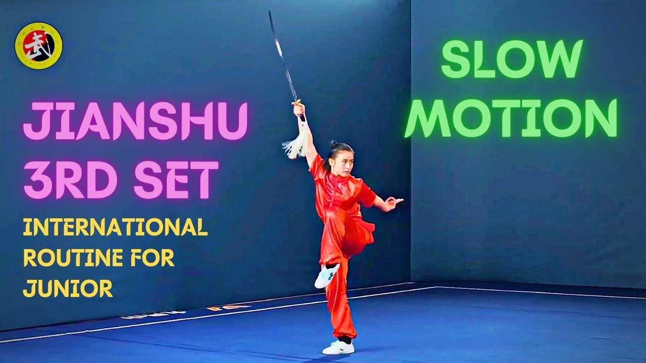 Jianshu (3rd set) in Slow motion, International Routine for Junior