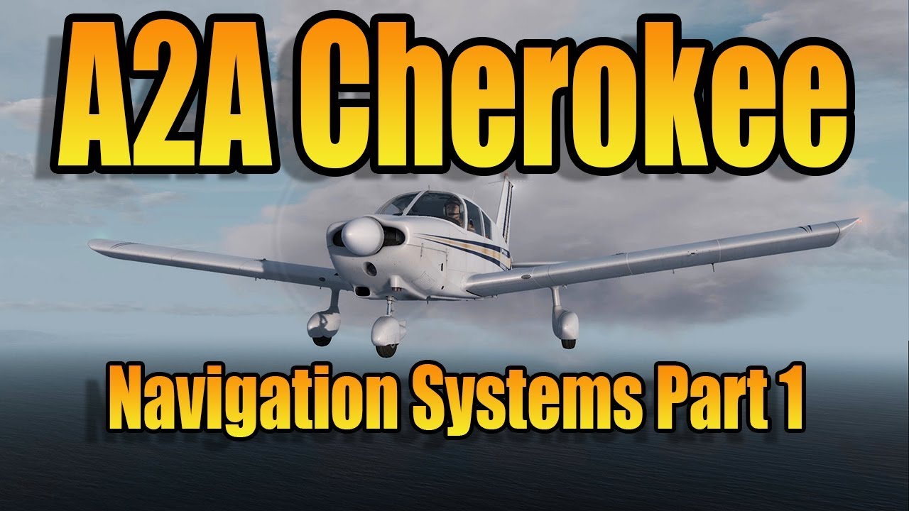 A2A CHEROKEE  - NAVIGATION Part 1