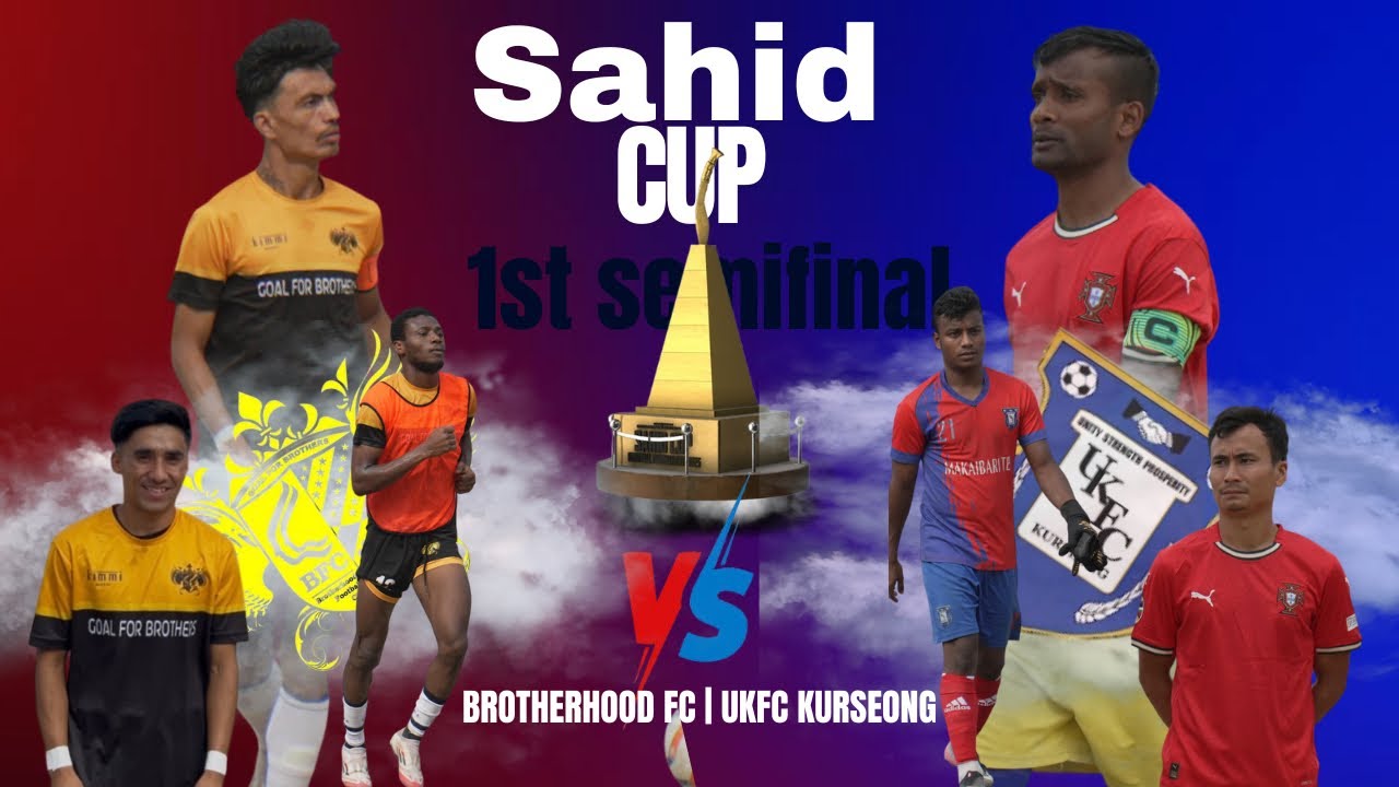 ⚽️ 🔥 UKFC KURSEONG 🆚 BROTHERHOOD FC 1st Semifinal Match | Kalimpong Sahid Cup 2025 