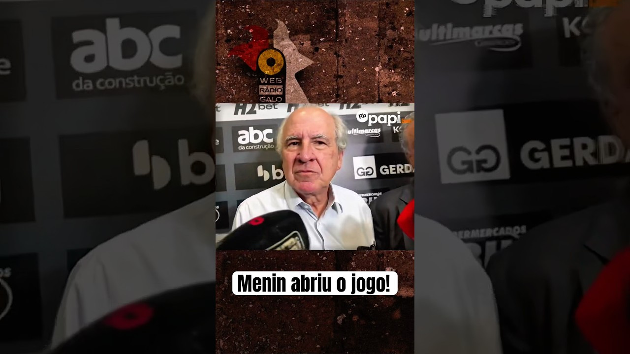 🎙️ RUBENS MENIN ABRIU O JOGO SOBRE A SAF DO GALO