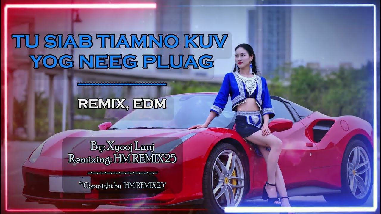 Tu siab tiamno kuv yog neeg pluag - Nkauj Hmoob Remix  | #XyoojLauj