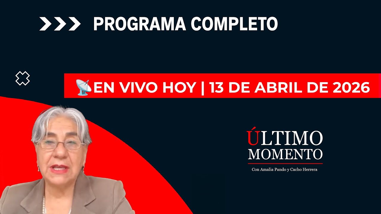 🔴 EN VIVO &Uacute;LTIMO MOMENTO 13/04/2026