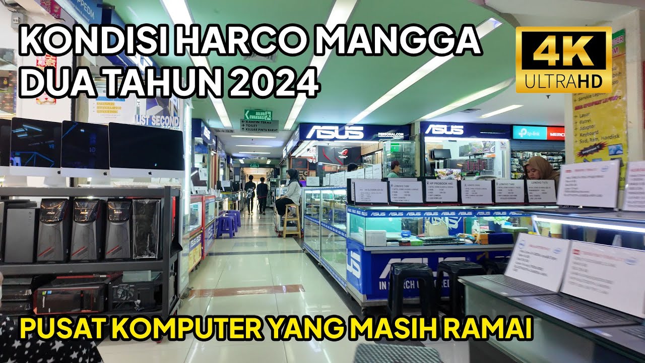 Apa Kabar Harco Mangga Dua Tahun 2024? - Pusat Komputer & Elektronik Terbesar Teramai di Jakarta