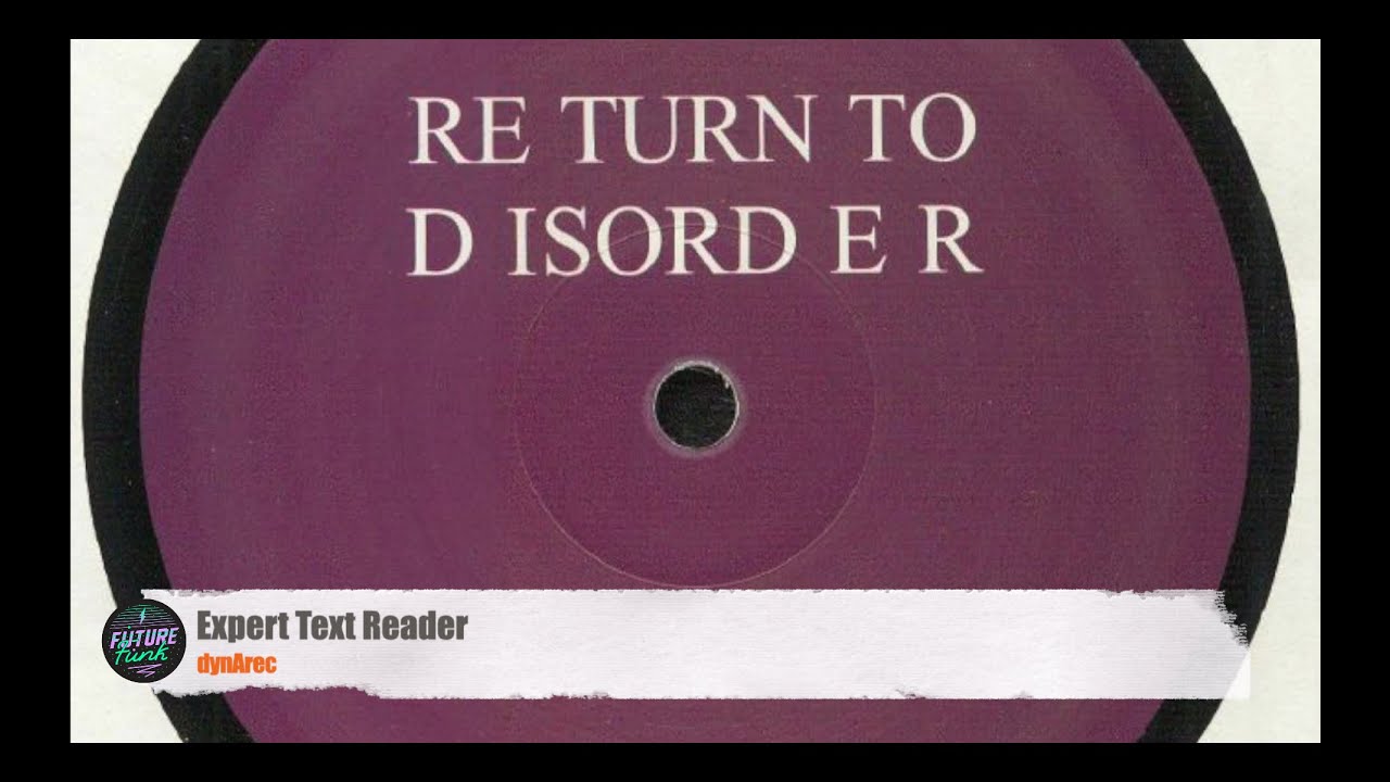 dynArec-  Expert Text Reader [Return To Disorder]