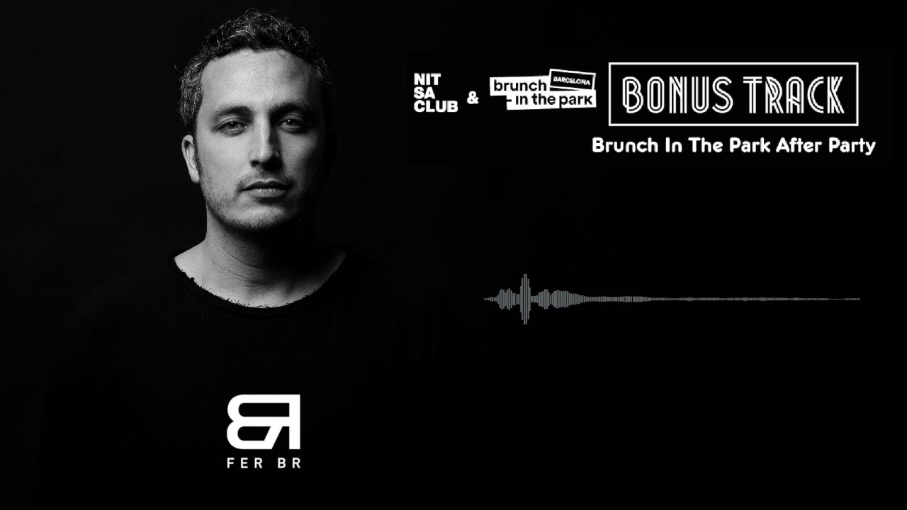 Fer BR @ Brunch In The Park Official After Party 10th September 2017  (Nitsa Club, Barcelona)