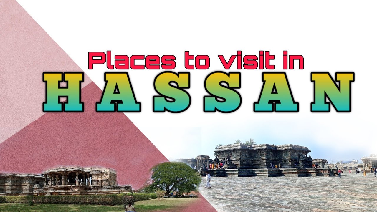 Tourist Places to visit in HASSAN | KARNATAKA |  ಹಾಸನ ಜಿಲ್ಲಾ ಪ್ರವಾಸಿ ತಾಣಗಳು