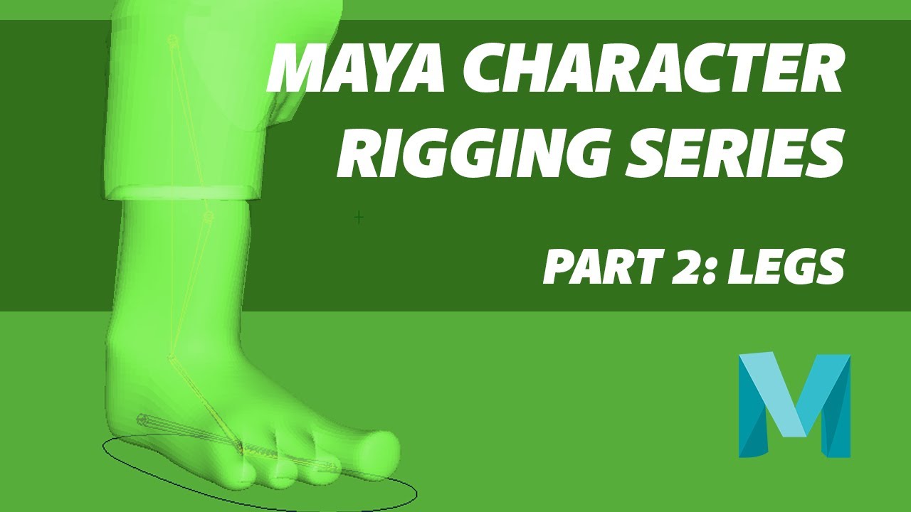 Maya Character Rigging Series | Part 2: Legs