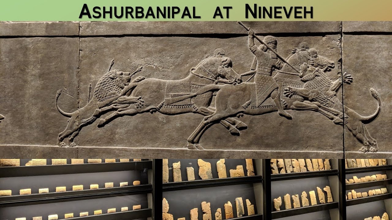 Ashurbanipal at Nineveh -- Archaeology Studio 039