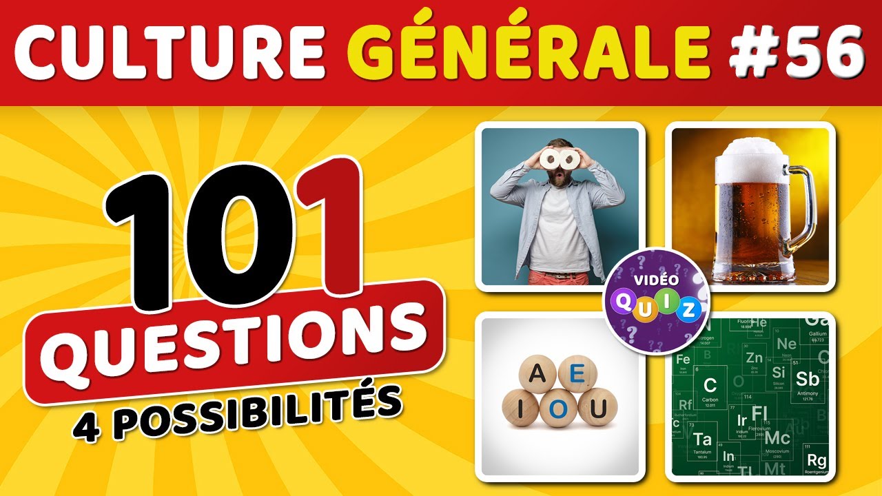 🎯 QUIZ DE CULTURE GÉNÉRALE #56 : 101 questions - 4 possibilités - 1 bonne réponse #videoquiz