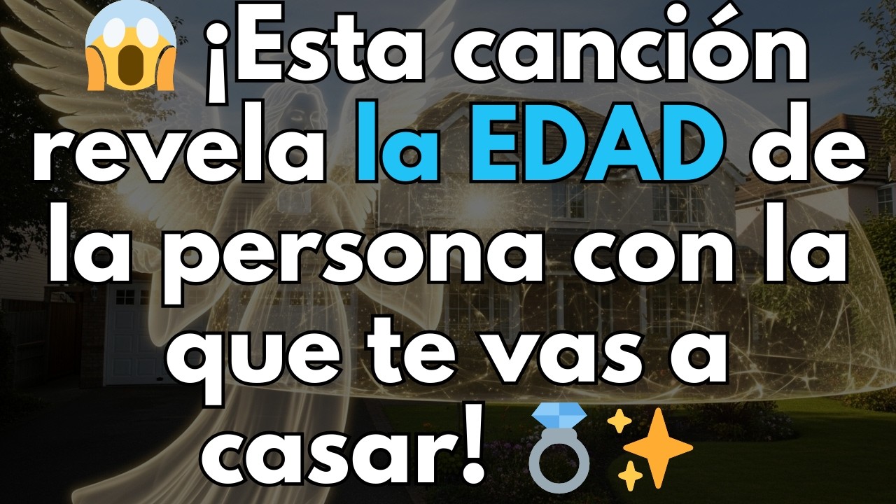😱 ¡Esta canción revela la EDAD de la persona con la que te vas a casar! 💍✨