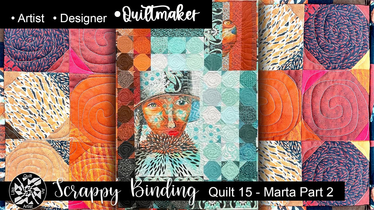 A Scrappy Pieced Quilt Binding - Marta Quilt 15 Part 2