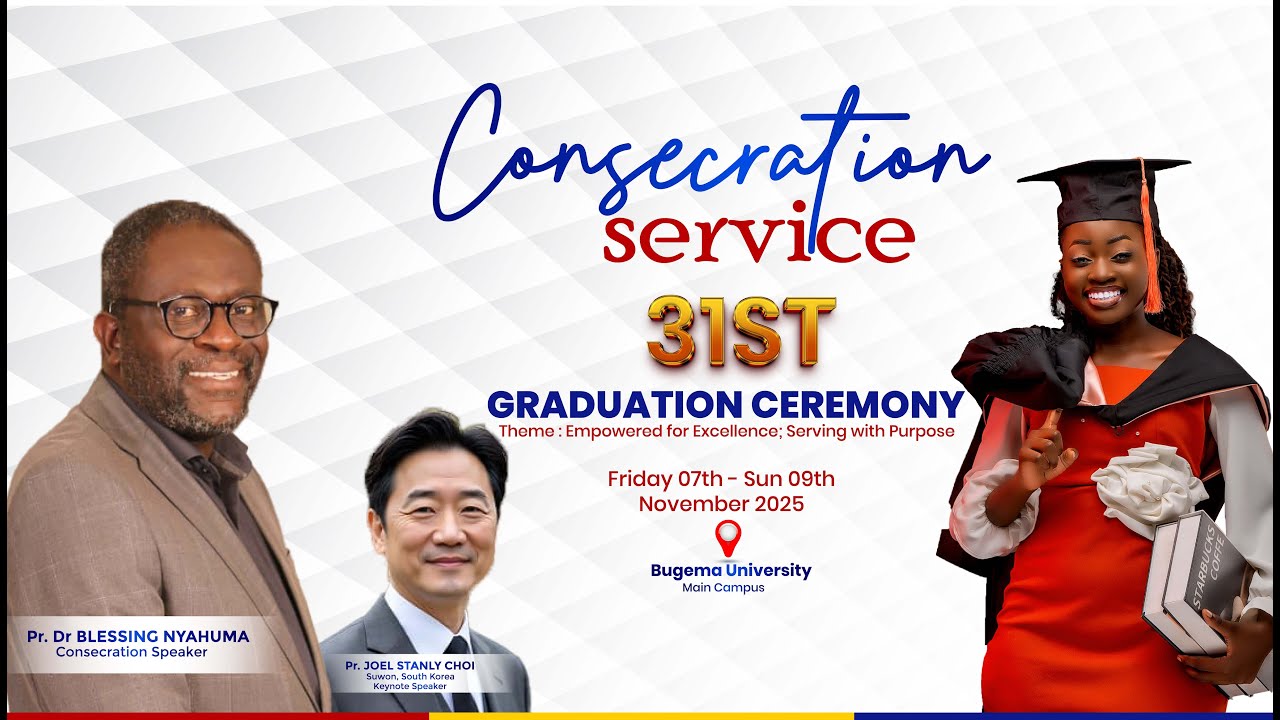 31ST GRADUATION CEREMONY || CONSECRATION  || SDA CHURCH BUGEMA UNIVERSITY || 7TH NOVEMBER 2025