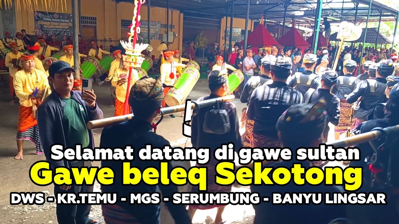 TABUH SERENTAK KEDATANGAN GENDANG BELEQ DI GAWE BELEQ DATU SEKOTONG LOMBOK BARAT 