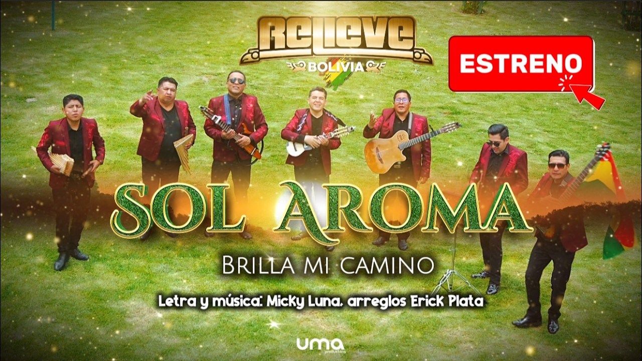 Grupo RELIEVE - SOL AROMA - Brilla mi Camino BLOQUE SOL AROMA 4K