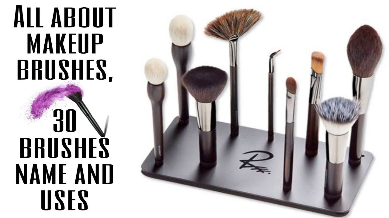 30 Makeup brushes || Name and uses || All about makeup brushes
