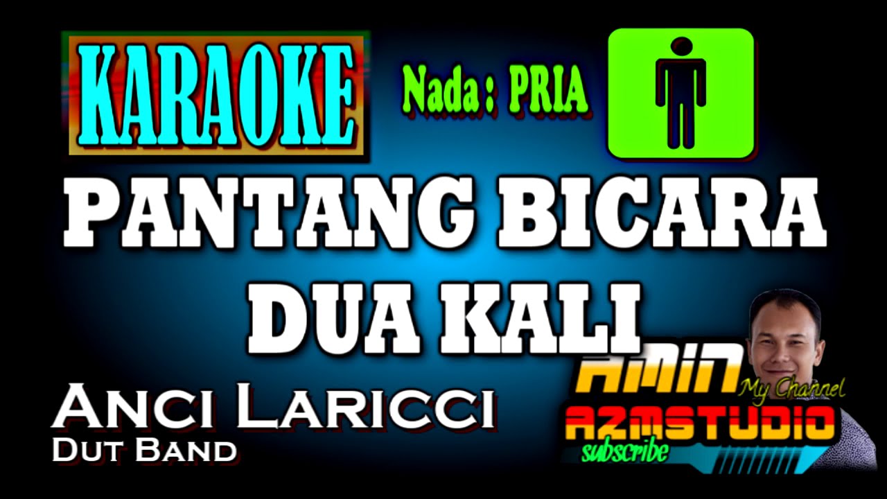 PANTANG BICARA DUA KALI || KARAOKE Nada PRIA