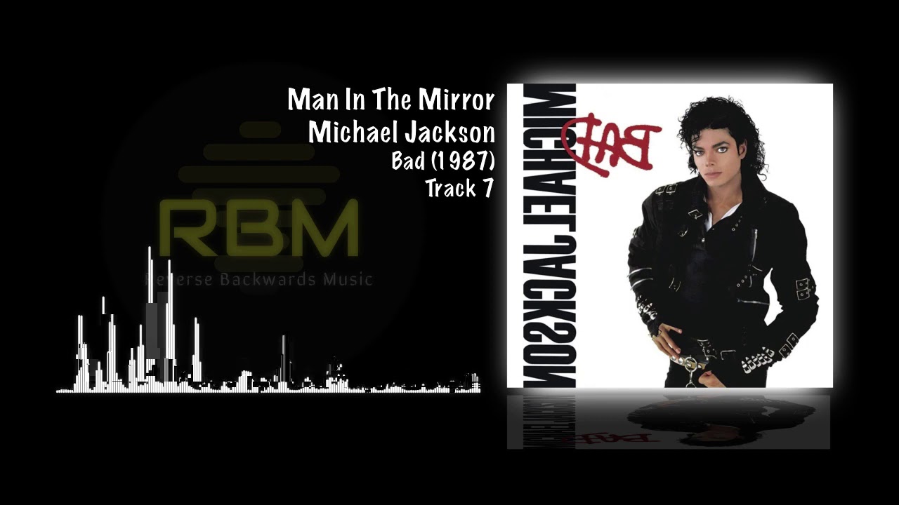 Michael Jackson - Man In The Mirror (Reverse Backwards Audio Track)