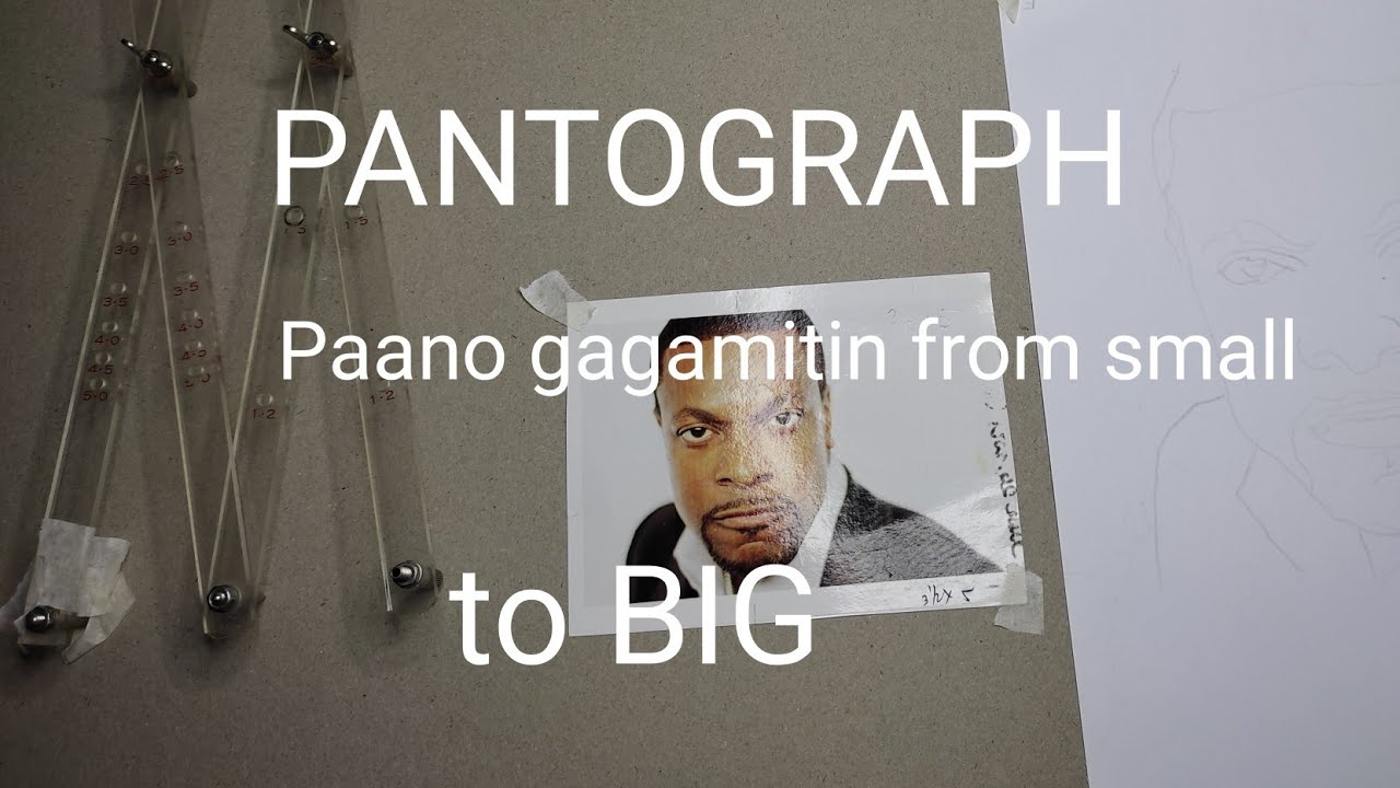 PANTOGRAPH,Paano gagamitin from small to Big