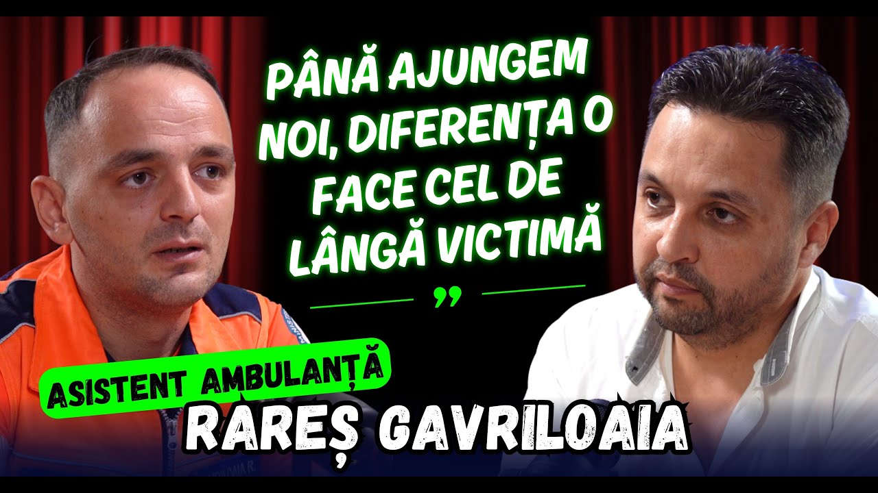 Podcast cu Rareș Gavriloaia despre viața pe ambulanță, misiuni critice și povești din teren