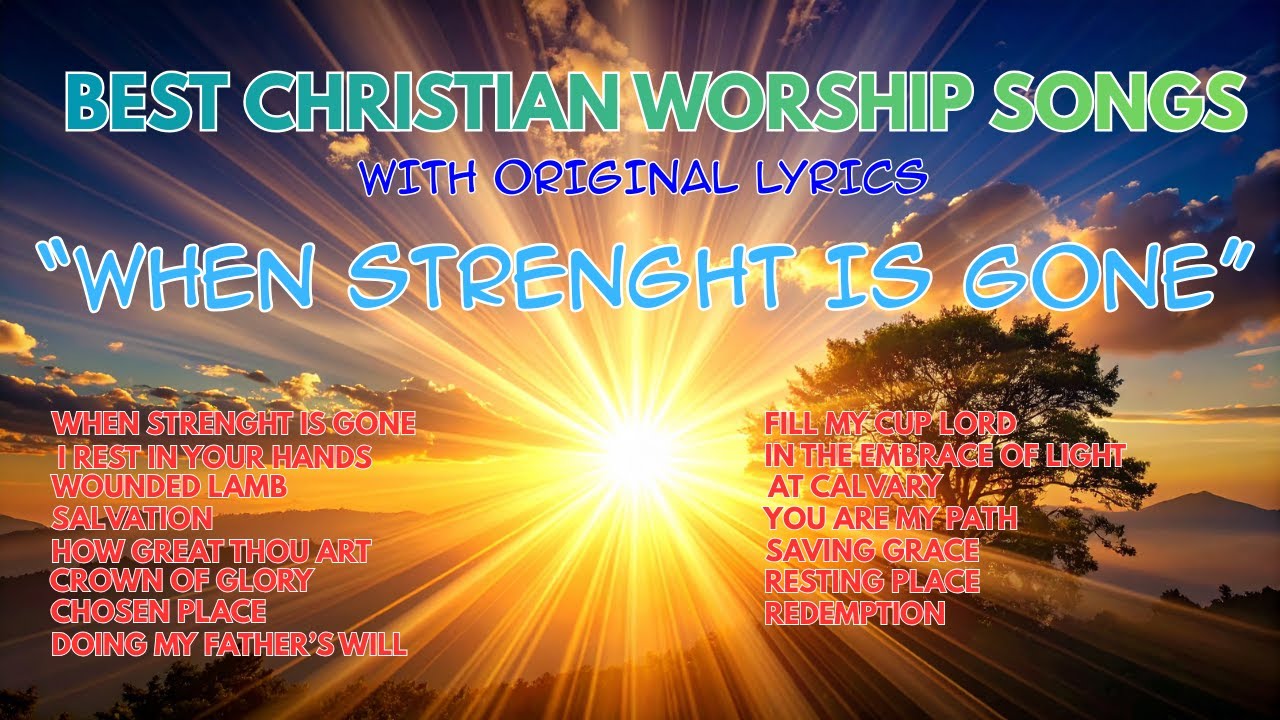 When Strength Is Gone | Christian Worship Song | God Is Our Strength