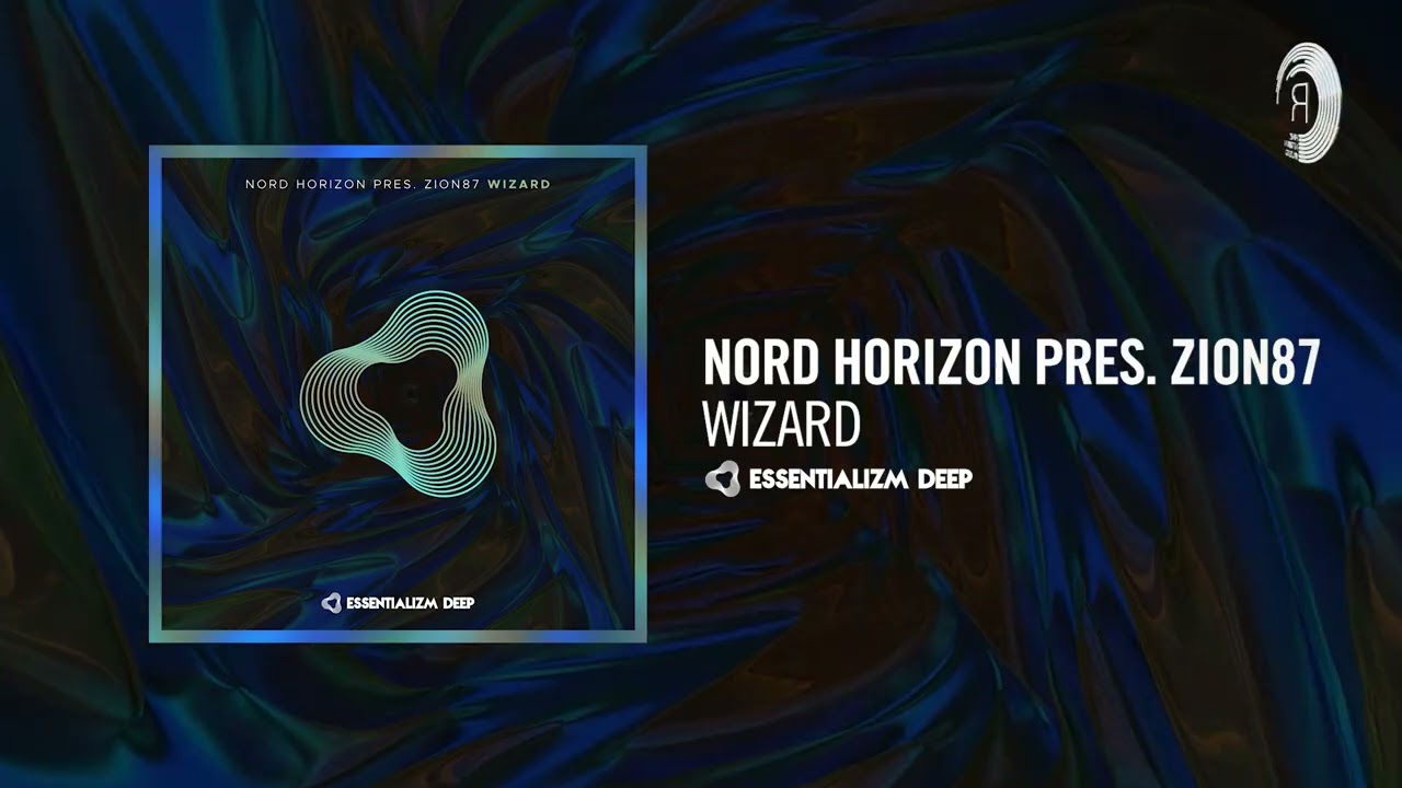 Nord Horizon pres. Zion87 - Wizard [Essentializm Deep] Extended