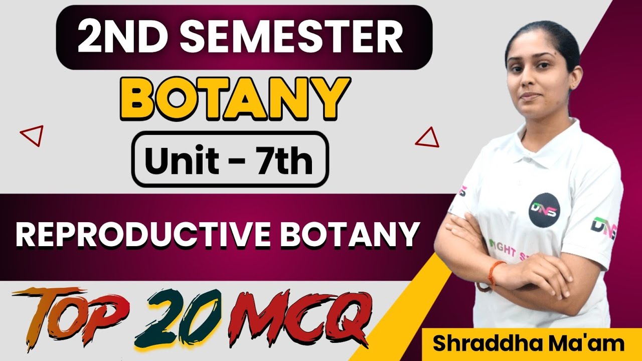 B.Sc 2nd Semester Botany Unit-7th Reproductive Botany || Reproductive Botany  B.Sc 2nd Semester MCQ
