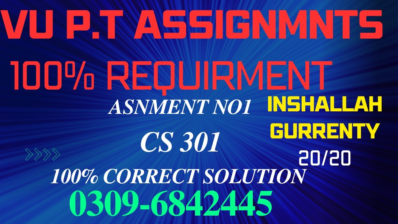 CS301 assignment no1.(All vu Assignmnts Rs:200) 100%correct solution.PT assignments work:03096842445
