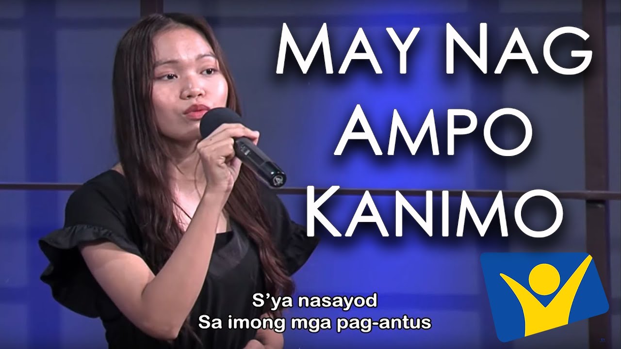 May Nag Ampo Kanimo | The Vision