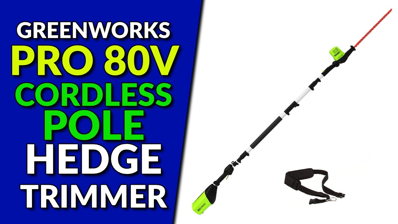 Greenworks Pro 80V 20 inch Cordless Pole Hedge Trimmer