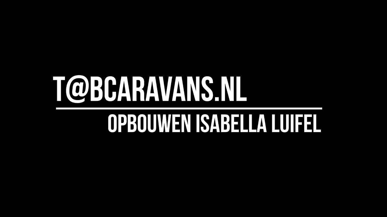 Opbouwen Isabella luifel T@B 320  Tab caravans