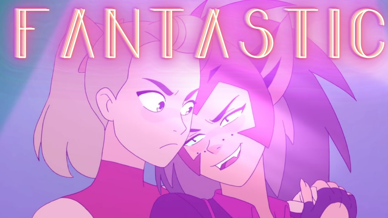 Fantastic - Catradora {She-ra AMV}