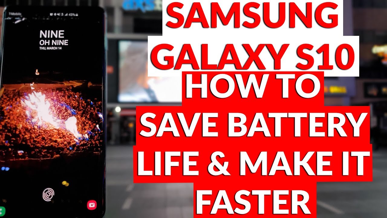 Samsung Galaxy S10: как сэкономить заряд батареи и ускорить ее работу: советы и рекомендации