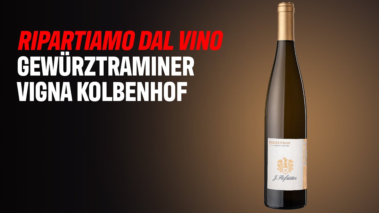 Ripartiamo dal vino, Gewürztraminer Vigna Kolbenhof