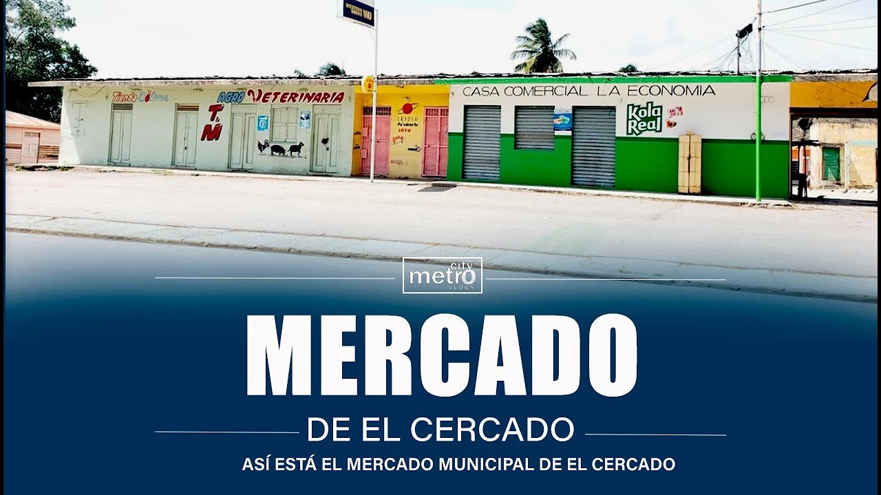As&iacute; Est&aacute; el Mercado Municipal de El Cercado