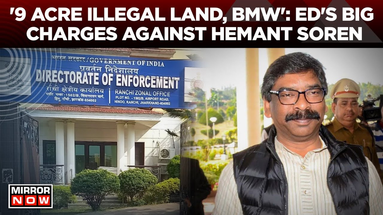 Hemant News | ED's Big Charges Against Hemant Soren, Alleges Web Of Corruption | English News