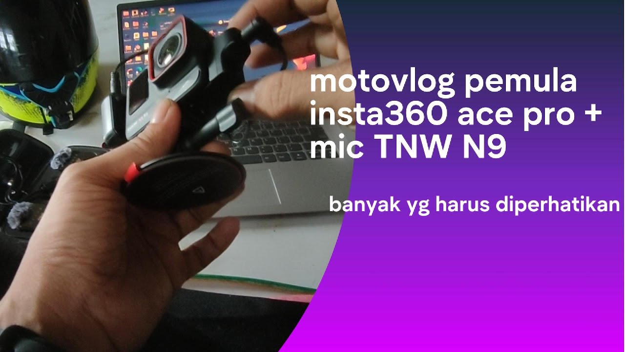 insta360 ace pro + mic  TNW N9 motovlog pemula