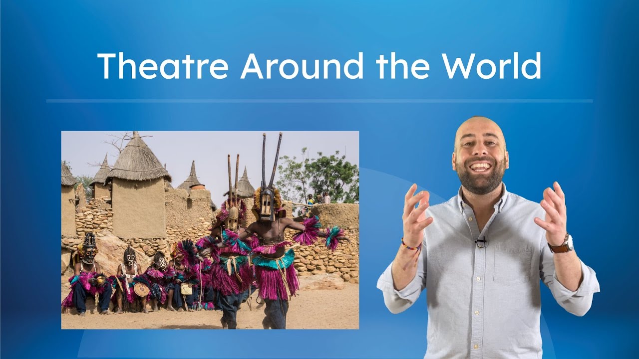Theatre Around the World - African, Egyptian, and South American Traditions